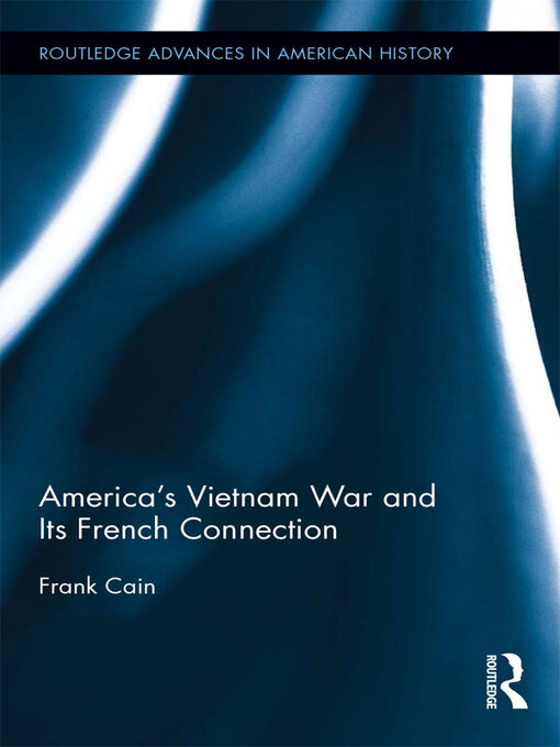 Title details for America's Vietnam War and Its French Connection by Frank Cain - Wait list